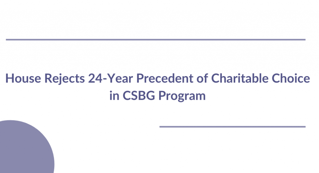 House Rejects 24-Year Precedent of Charitable Choice in CSBG Program